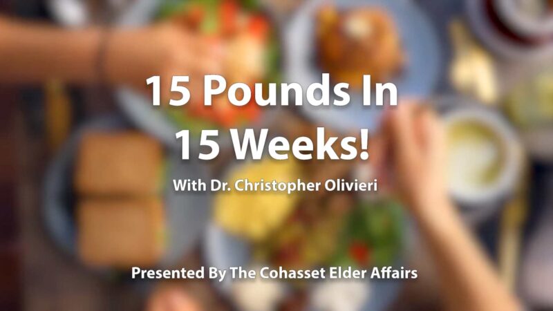 15 Pounds in 15 Weeks- with Dr. Christopher Olivieri